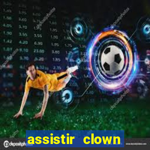 assistir clown (2014 dublado mega filmes)